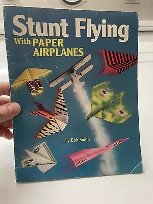 Vintage Stunt Flying With Paper Airplanes Book • $2