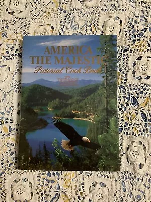 America The Majestic Pictorial Cook Book HC 1981 • $10