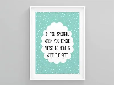 If You Sprinkle When You Tinkle Please Be Neat Bathroom Wall Art Poster Wall Art • £3.49