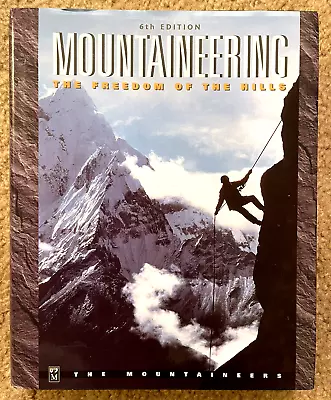 Mountaineering: The Freedom Of The Hills 6th Edition • $9.99