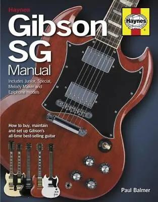 Gibson SG Manual - Includes Junior Special Melody Maker And Epiphone Models: H • $13.98