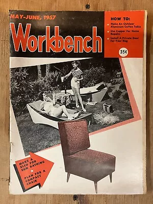 Vintage WORKBENCH MAGAZINE - May-June 1957 - Sled For Sunbathing - Compact Chair • $9.50