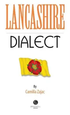 Lancashire Dialect: A Selection Of Words And Anecdotes From Around Lancashi Book • £4.99