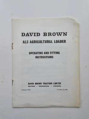 David Brown Al3 Loader Operating & Fitting Instruction Manual • £10