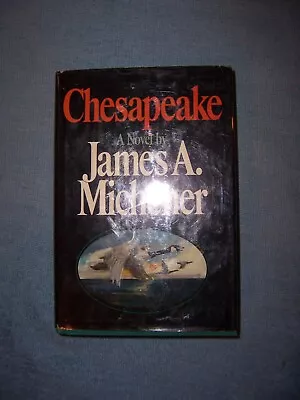 CHESAPEAKE By James A. Michener/1st Ed/HCDJ/Literature/Fiction/Historical • $70