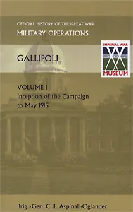 GALLIPOLI Vol 1 OFFICIAL HISTORY OF THE GREAT WAR OTHER THEATRES • £35