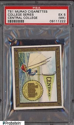 T51 Murad Cigarettes College Series Central College PSA 5 EX (MK) • $3.25