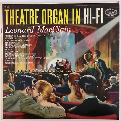 Leonard MacClain – Theatre Organ In Hi-Fi - 1956 Mono Organ LP Epic LN 3273 • $5.98