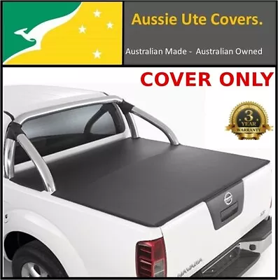 $283.99 • Buy Clip On Tonneau Replacement COVER ONLY For Nissan D40 Navara D/C (06-June 15)