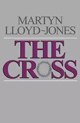 The Cross: God's Way Of - Paperback By Lloyd-Jones Martyn; Catherwood - Good • $7.55