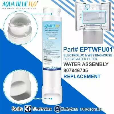 Westinghouse Fridge Water Filter Cartridge For Whe6060sa EPTWFU01-WF EPTWFU01-2 • $39.95