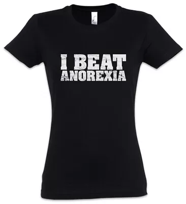 I Beat Anorexia Women T-Shirt Fun Chubby Pride Fat Large Big Heavy Thick Proud • £21.59