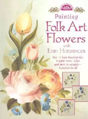 Painting Folk Art Flowers With Enid Hoessinger (Decorat - ACCEPTABLE • $6.47