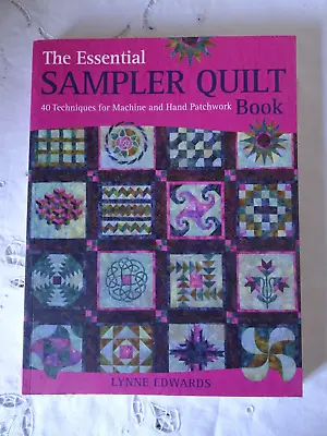 'The Essential Sampler Quilt Book' 40 Techniques For Machine & Hand Patchwork • £5.50