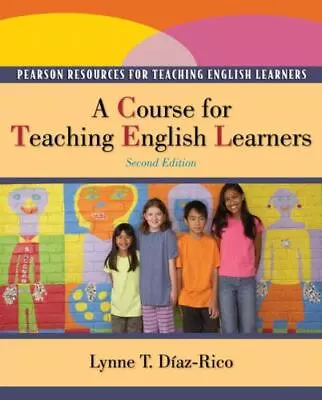 A Course For Teaching English Learners (2nd Edition) Diaz-Rico Lynne T. 97801 • $23.44