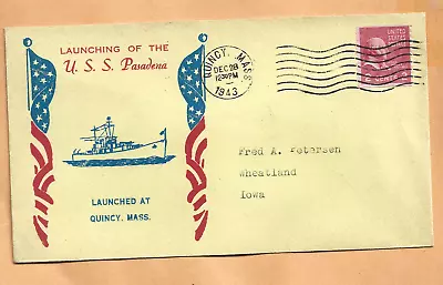 U.s.s.  Pasadena Launching Dec 281943 Quincy Mass   Naval Cover • $4