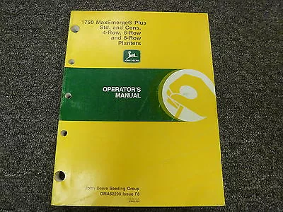 John Deere 1750 MaxEmerge Plus 4 6 8 Row Planter Owner Operator Manual OMA62298 • $139.30