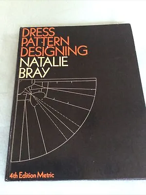 Dress Pattern Designing Natalie Bray 4th Edition • £10