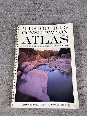 Missouri Conservation Atlas: A Guide To Exploring Your Conservation Lands - 1995 • $34.98