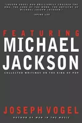 Featuring Michael Jackson: Collected Writings On The King Of Pop - GOOD • $5.90