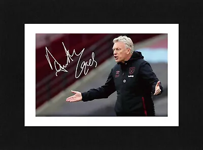 8X6 Mount DAVID MOYES Signed Autograph PHOTO Print Gift Ready To Frame WEST HAM • £7.49