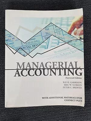 Managerial Accounting 14th Edition By Eric Noreen Ray Garrison And Peter Brewer • $9.99