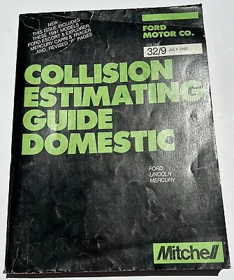 Mitchell Ford Motor Company Collision Estimating Guide July 1990 Volume 32/9 • $9.99