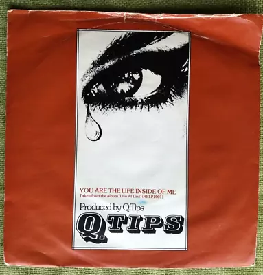 Q.tips - 'you Are The Life Inside Of Me'  1982 Rewind Records 45 Vg • £1.50