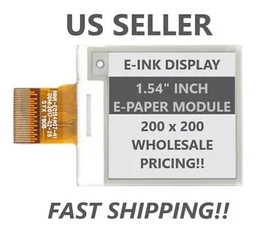 E-paper E-INK 1.54 Inch Display Panel Module 200x200 SPI White Black LOT OF 5 • $21.99