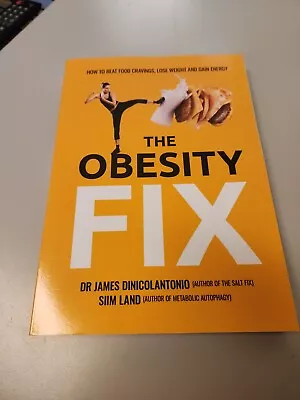 The Obesity Fix: How To Beat Food Cravings Lose Weight And Gain Energy • $23.99