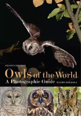 Heimo Mikkola Owls Of The World - A Photographic Guide (Hardback) • $80.10