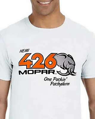 426 HEMI - One Packin' Pachyderm 100% Cotton T-shirt Plymouth/Mopar - White • $19.95
