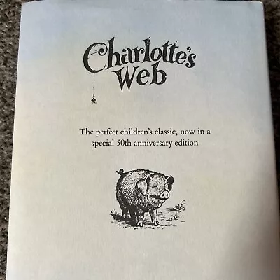 Charlotte's Web By E. B. White 50th Anniversary (Paperback 2014) • £2