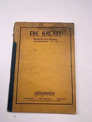 Antique The Galaxy Songs For Day Schools + Institutes 1912 Hall-Mack Co • $20