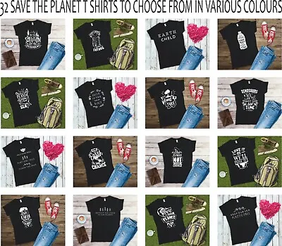 £11.99 • Buy 32 Different Save The Planet Designs Ladies T Shirt Sizes Small-2XL 12 Colours