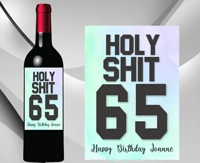 Personalised Funny 65th Birthday Wine Bottle Label Gift Joke Novelty Banter W37 • £2.99