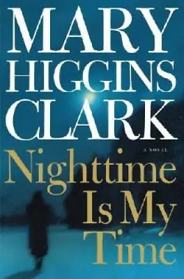 Nighttime Is My Time - Hardcover By Clark Mary Higgins - GOOD • $3.73