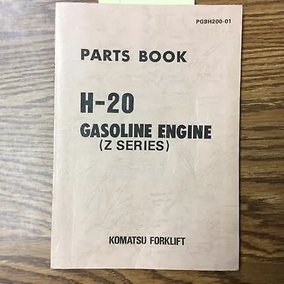 Komatsu H-20 GASOLINE ENGINE PARTS MANUAL CATALOG BOOK FG Series FORKLIFT TRUCK • $18.74