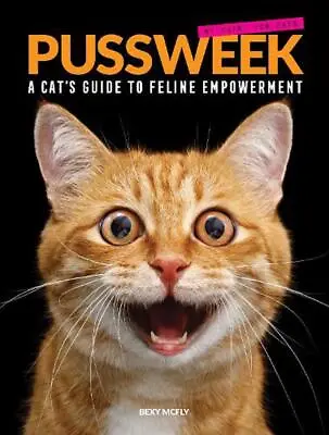 £18.18 • Buy Pussweek: A Cat's Guide To Feline Empowerment (Funny Parody Cat Book, Gift For C