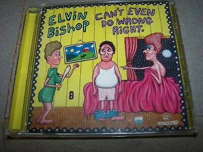 Elvin Bishop  Can't Even Do Wrong Right  U.s Cd Brand New • $18