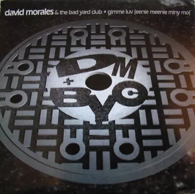 David Morales & The Bad Yard Club - Gimme Luv (Eenie Meenie Miny Mo) (7 ) • £11.99