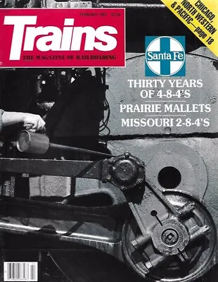 Trains Magazine F 1987 Santa Fe 4-8-4 Prairie Mallets Locomotives Missouri C&NW • $14.95