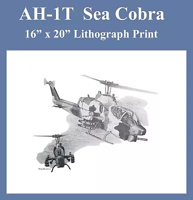 AH-1T Sea Cobra Helicopter Lithograph Print 16  X 20  - Beautiful Artwork • $5