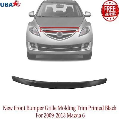 New Front Bumper Grille Molding Trim Primed Black For 2009-2013 Mazda 6 • $43.99