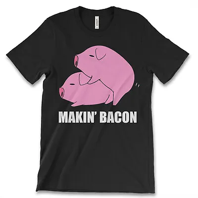 Makin Bacon New Mens Shirt Funny Rude Pancake Present Top Super Classic Cool Tee • $17.95