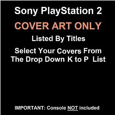 Sony PlayStation 2 - PS2 - Cover Art ONLY - Choose Title Beginning With K -P • £1.35