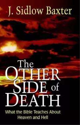 J.Sidlow Baxter The Other Side Of Death (Paperback) • $19.93