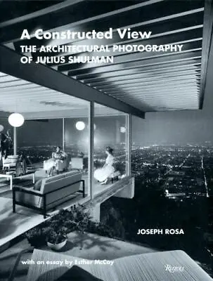 $71.73 • Buy A Constructed View: The Architectural Photography Of Julius Shulman