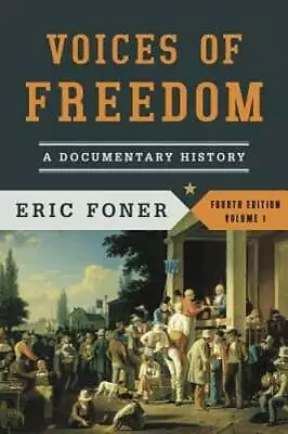 Voices Of Freedom Volume 1: A Documentary History By Eric Foner: Used • $5.80