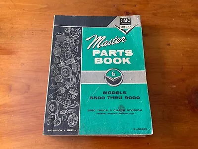 1960 GMC Truck Dealer Master Parts Book Catalog Models 5500 Thru 9000 • $79.95